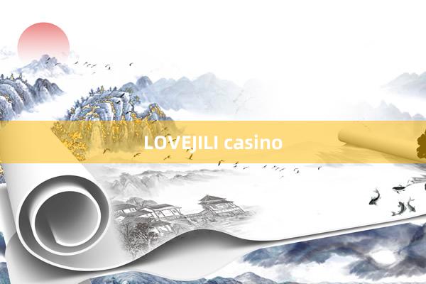 LOVEJILI casino