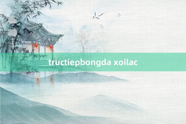 tructiepbongda xoilac