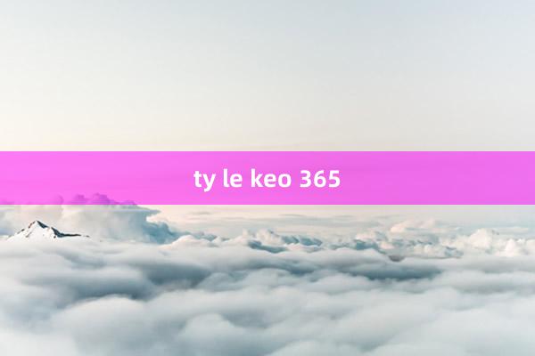 ty le keo 365