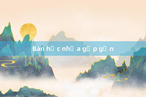 Bàn học nhựa gấp gọn