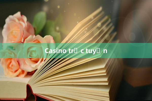 Casino trực tuyến