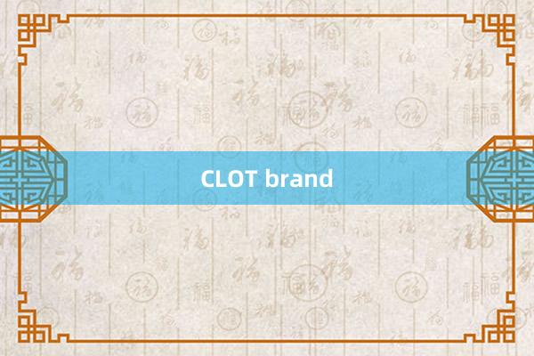 CLOT brand