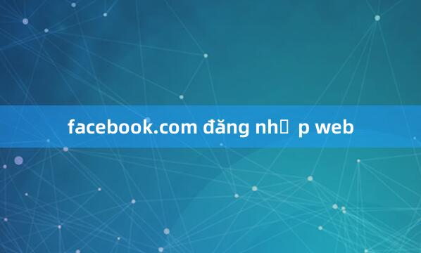 facebook.com đăng nhập web