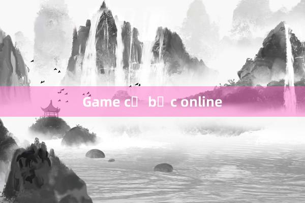 Game cờ bạc online