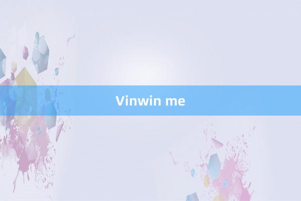 Vinwin me