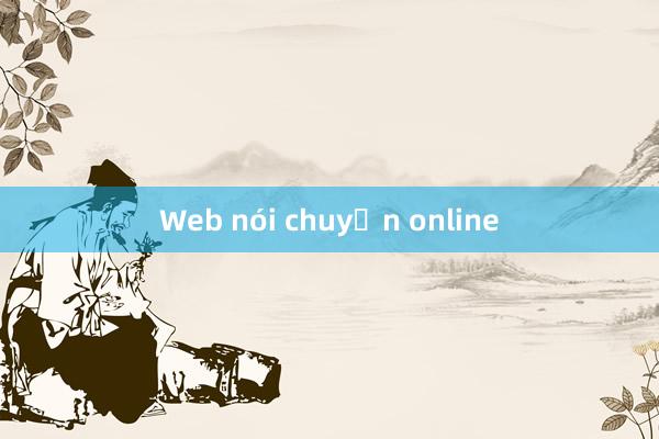 Web nói chuyện online