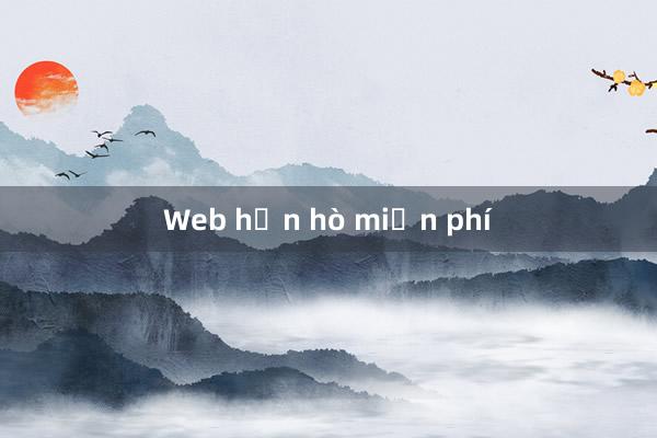 Web hẹn hò miễn phí