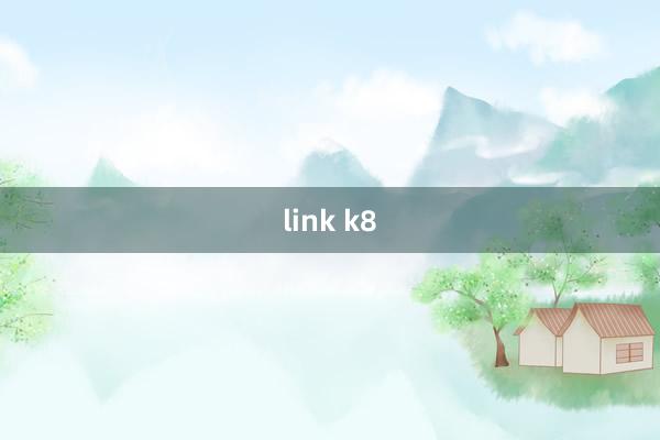 link k8