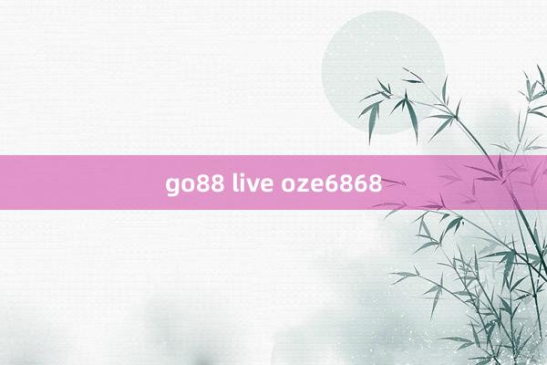 go88 live oze6868