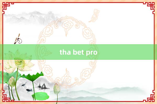 tha bet pro