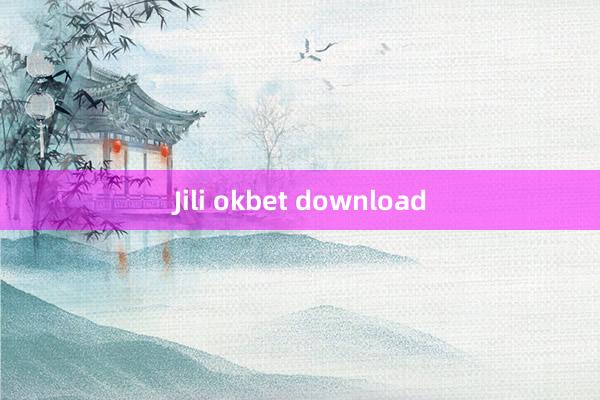 Jili okbet download